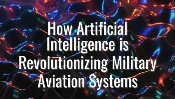 How Artificial Intelligence is Revolutionizing Military Aviation Systems - artificial intelligence in military aviation