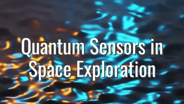 Quantum Sensors in Space Exploration - quantum sensors in space