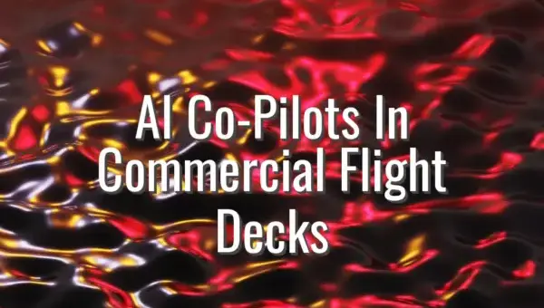 AI Co-Pilots In Commercial Flight Decks - AI copilots in commercial aviation