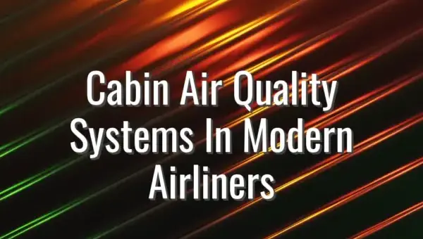 Cabin Air Quality Systems In Modern Airliners - cabin air quality in airplanes