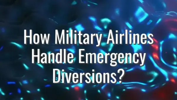 How Military Airlines Handle Emergency Diversions? - emergency diversion procedures for military flights